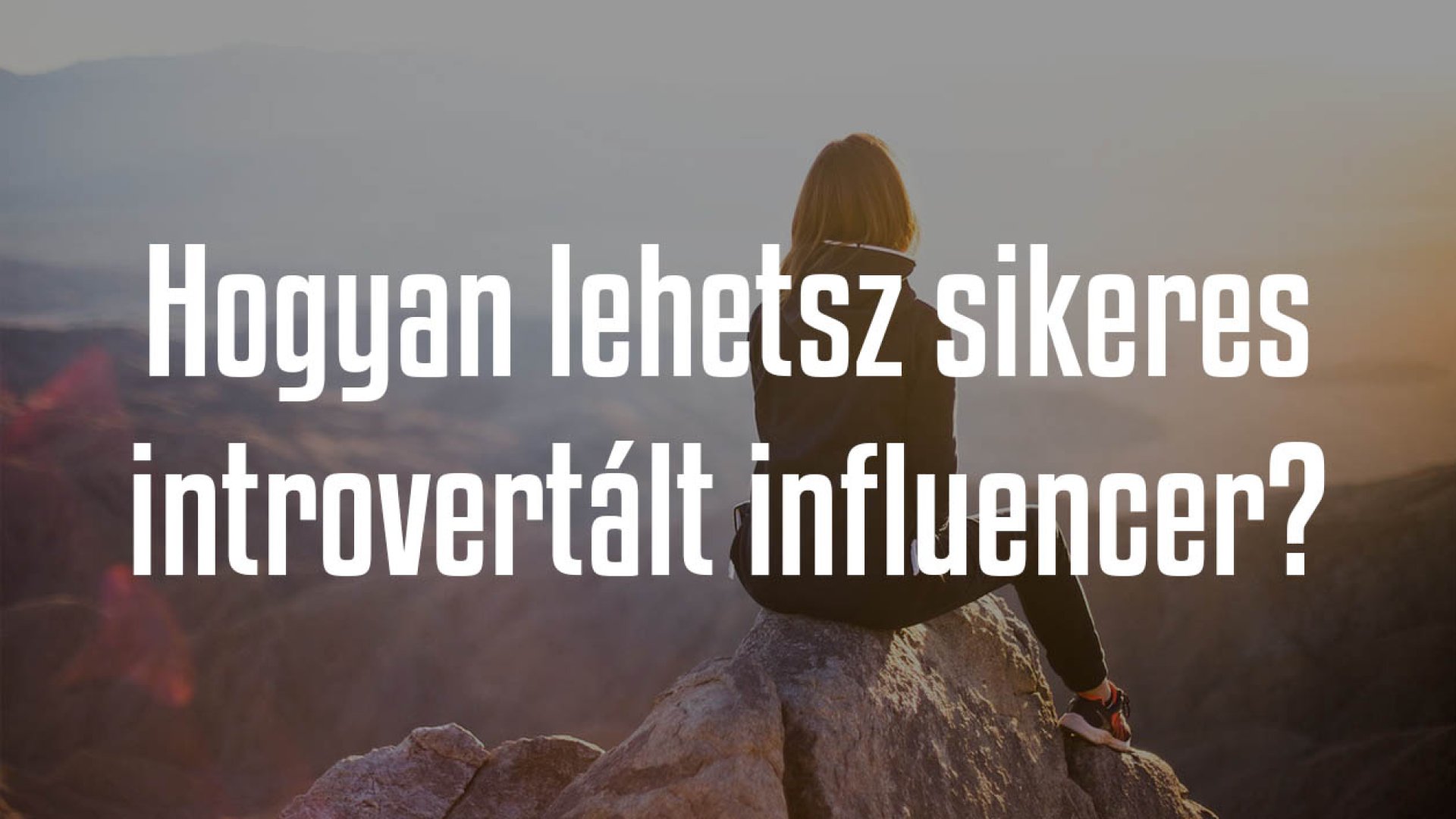 Így lehetsz te is sikeres introvertált influencer