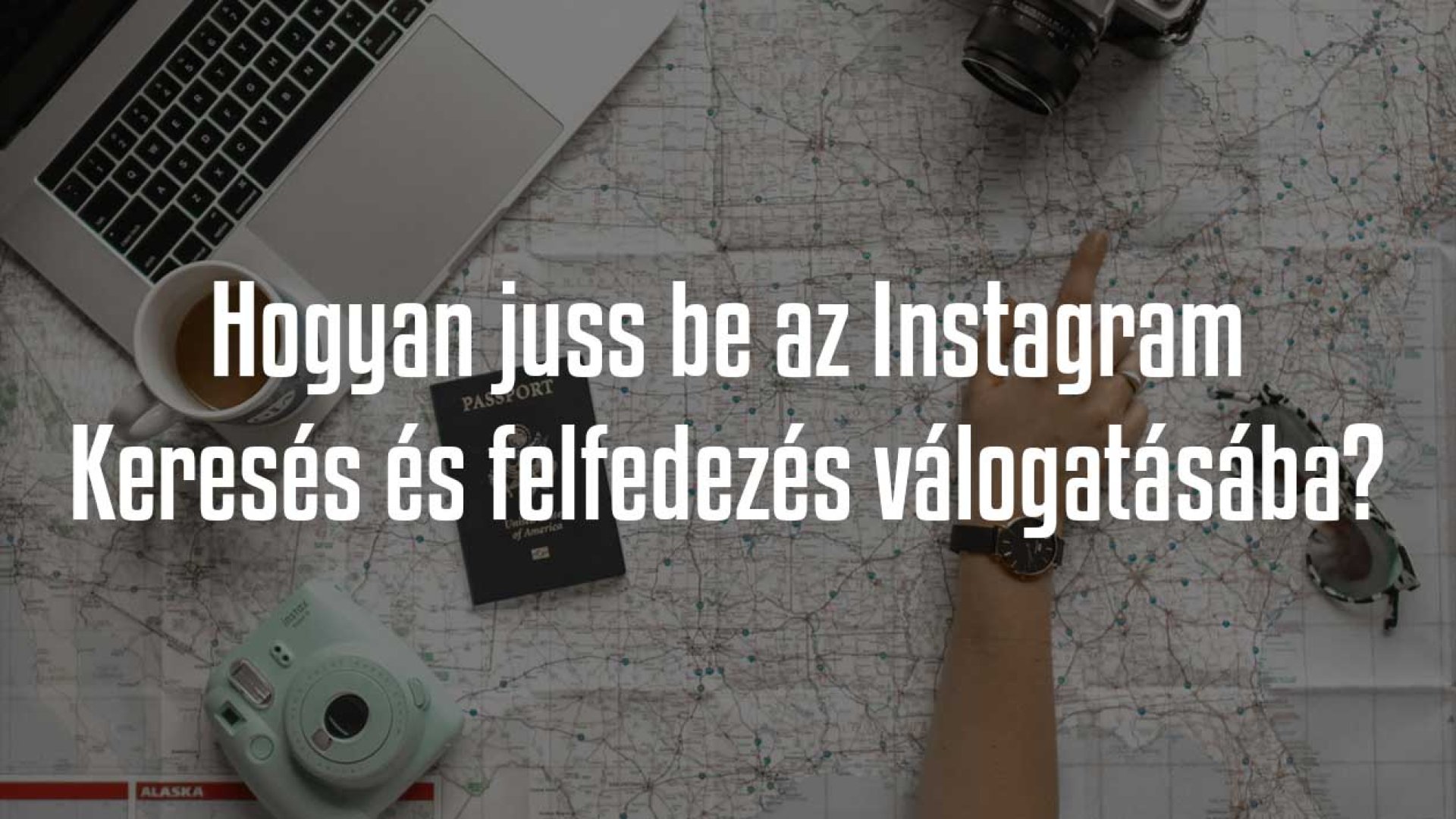 Hogyan juss be az Instagram Keresés és felfedezés válogatásába